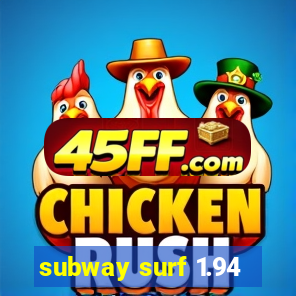 subway surf 1.94